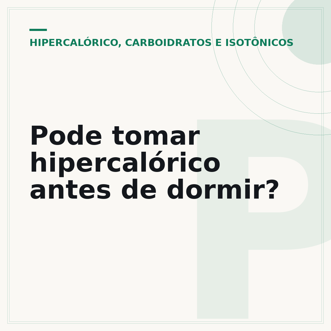 Pode tomar hipercalórico antes de dormir?