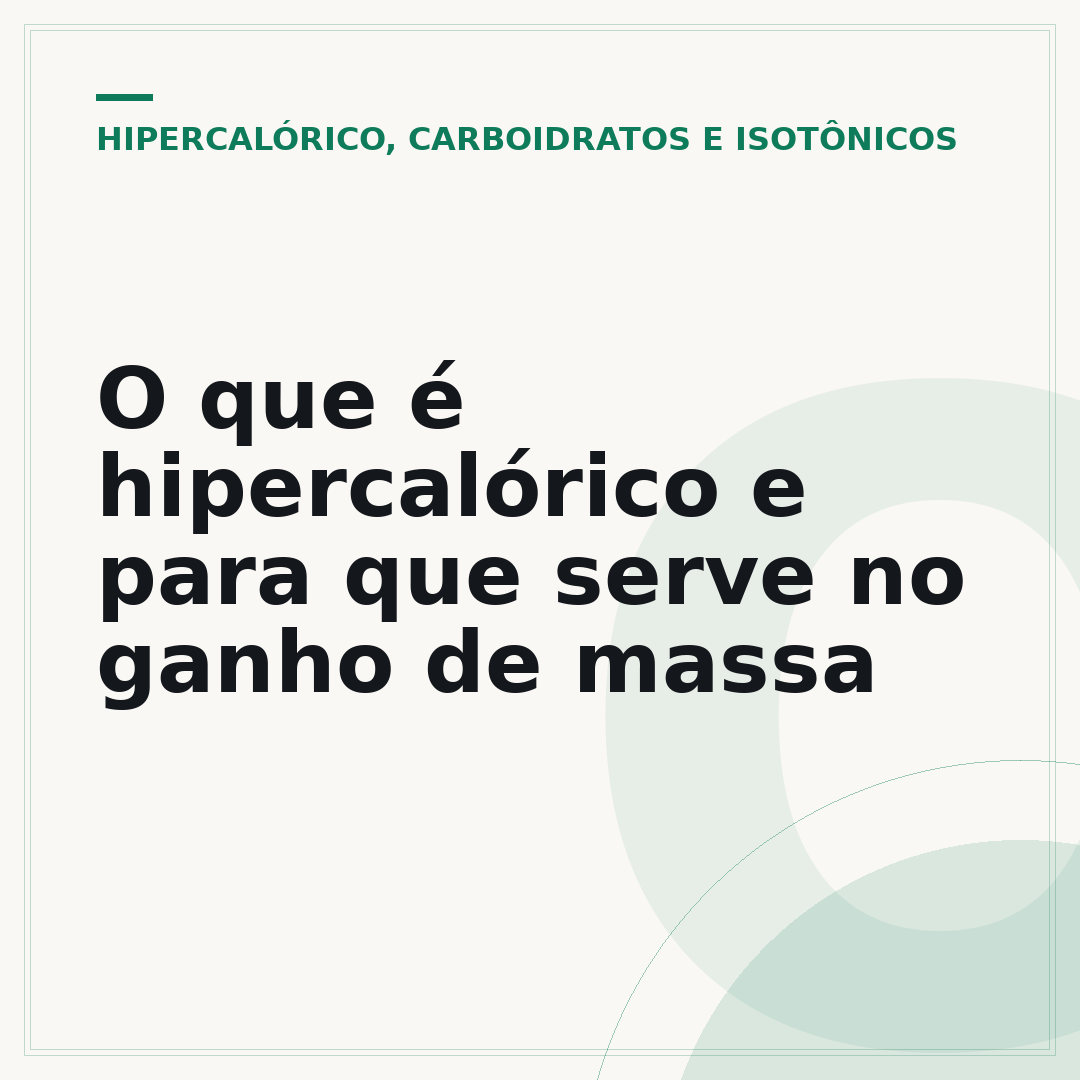 O que é hipercalórico e para que serve no ganho de massa