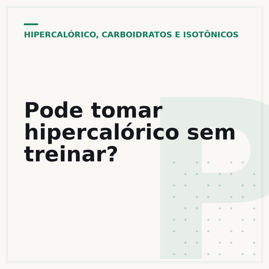 Pode tomar hipercalórico sem treinar?