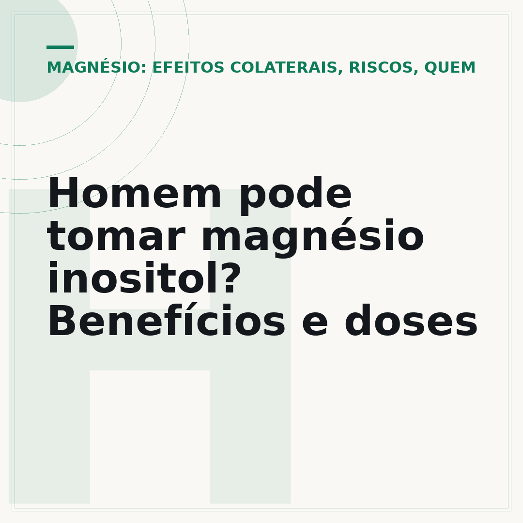 Homem pode tomar magnésio inositol? Benefícios e doses