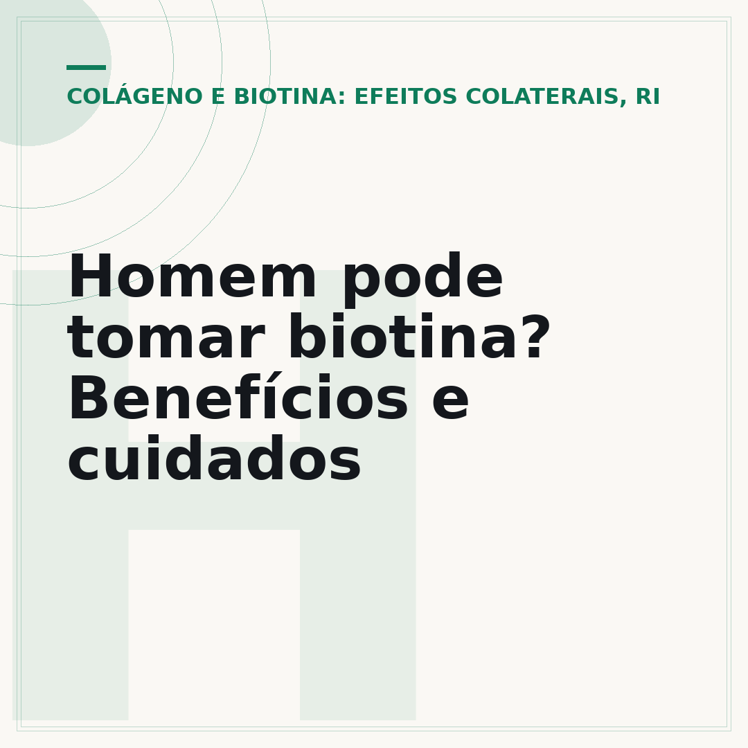 Homem pode tomar biotina? Benefícios e cuidados
