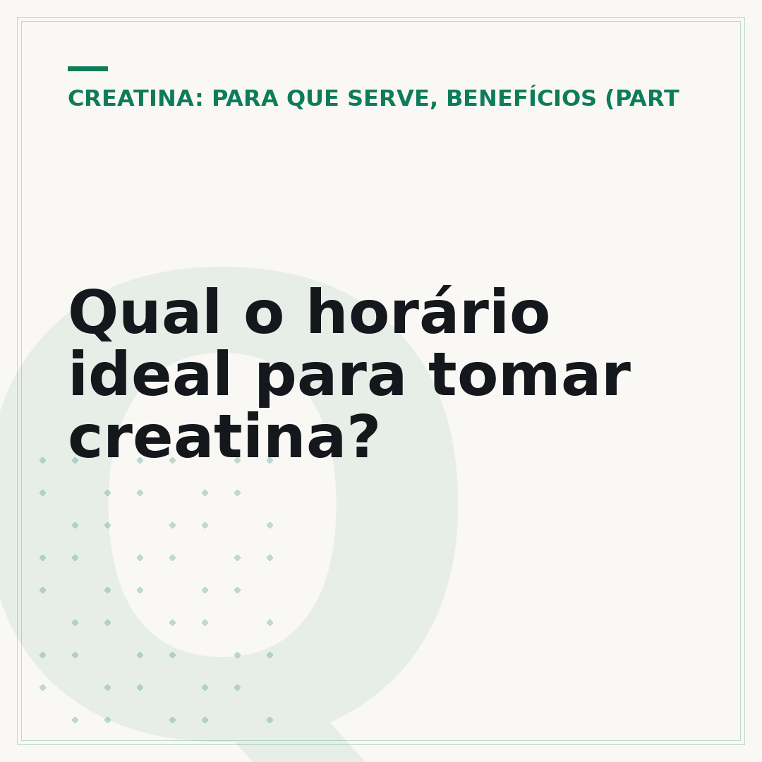 Qual o horário ideal para tomar creatina?