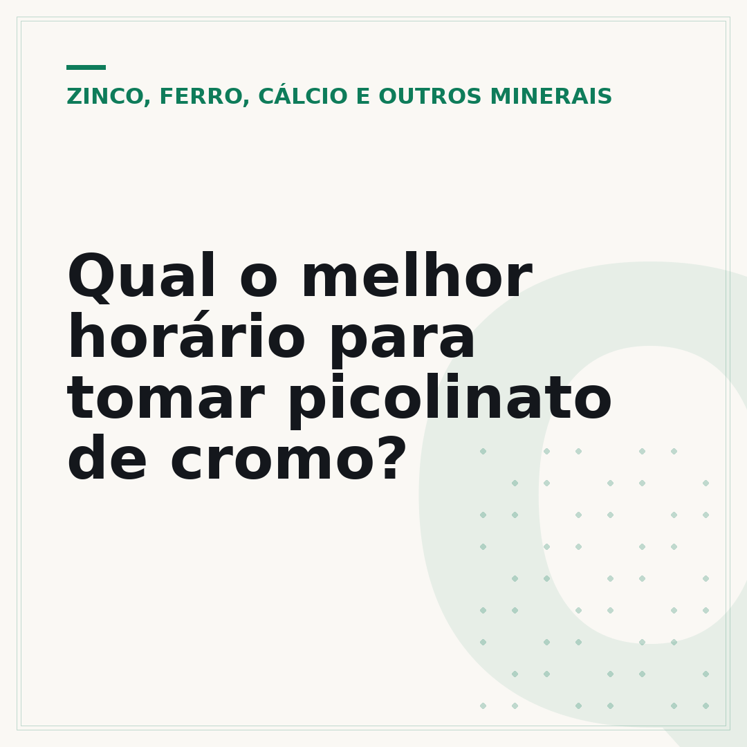 Qual o melhor horário para tomar picolinato de cromo?