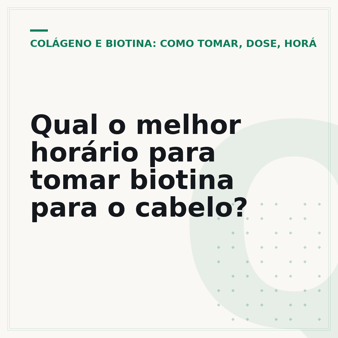 Qual o melhor horário para tomar biotina para o cabelo?