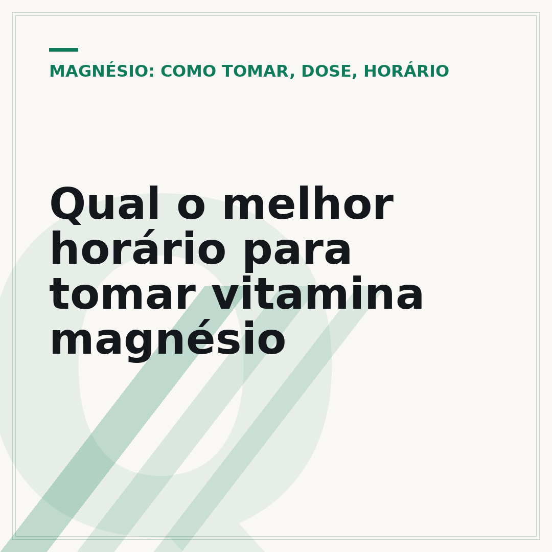 Qual o melhor horário para tomar vitamina magnésio