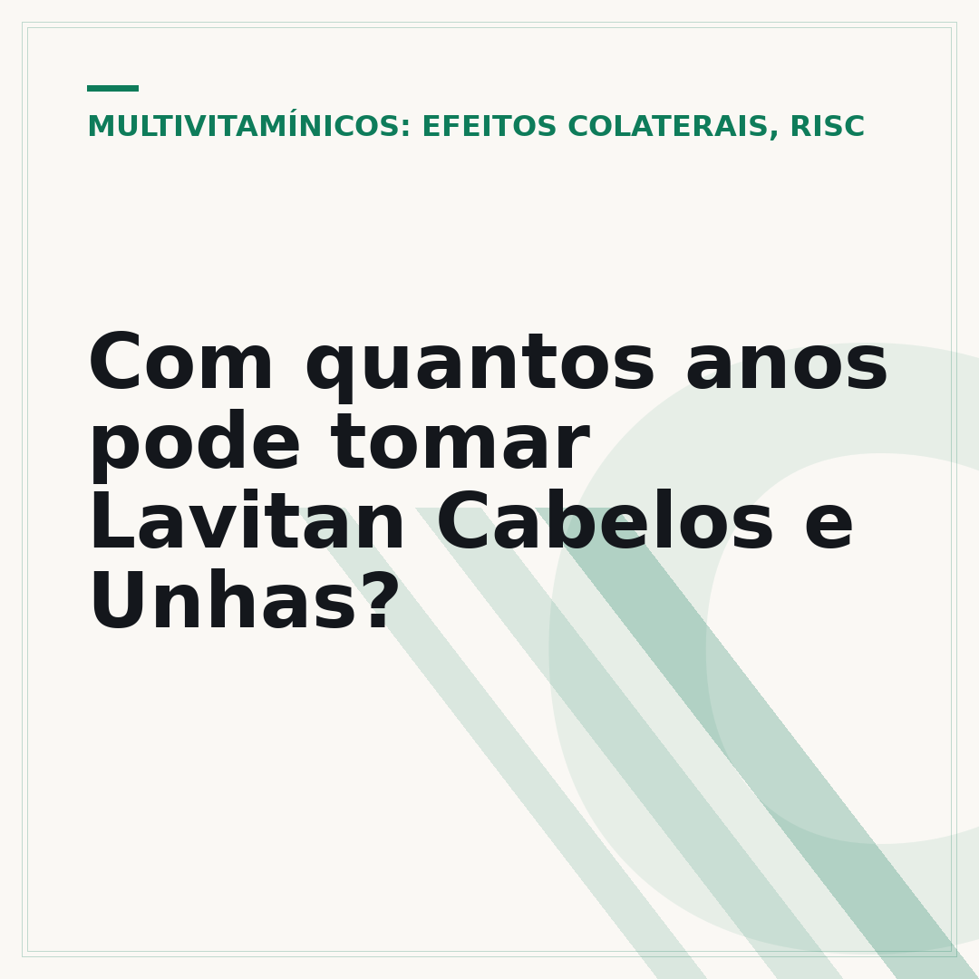 Com quantos anos pode tomar Lavitan Cabelos e Unhas?