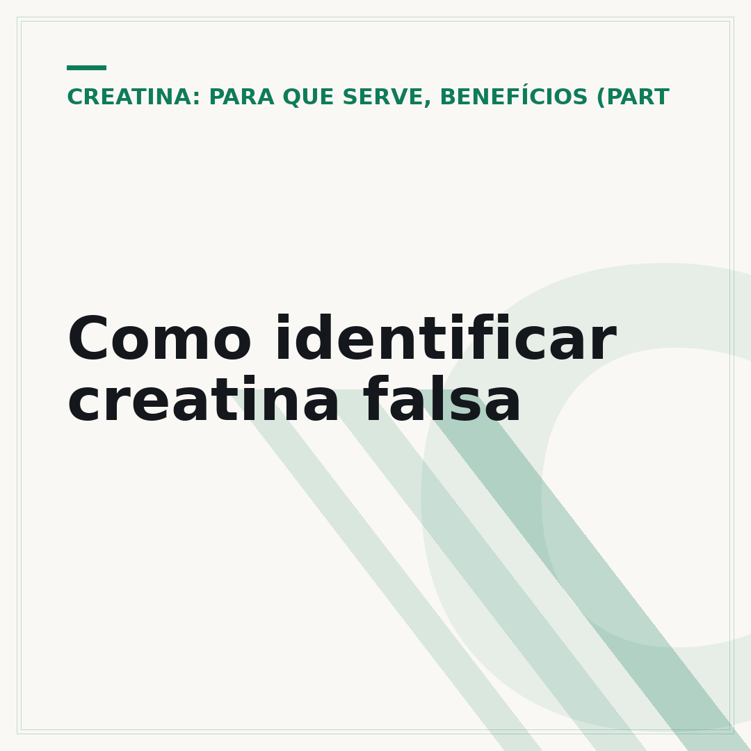Como identificar creatina falsa