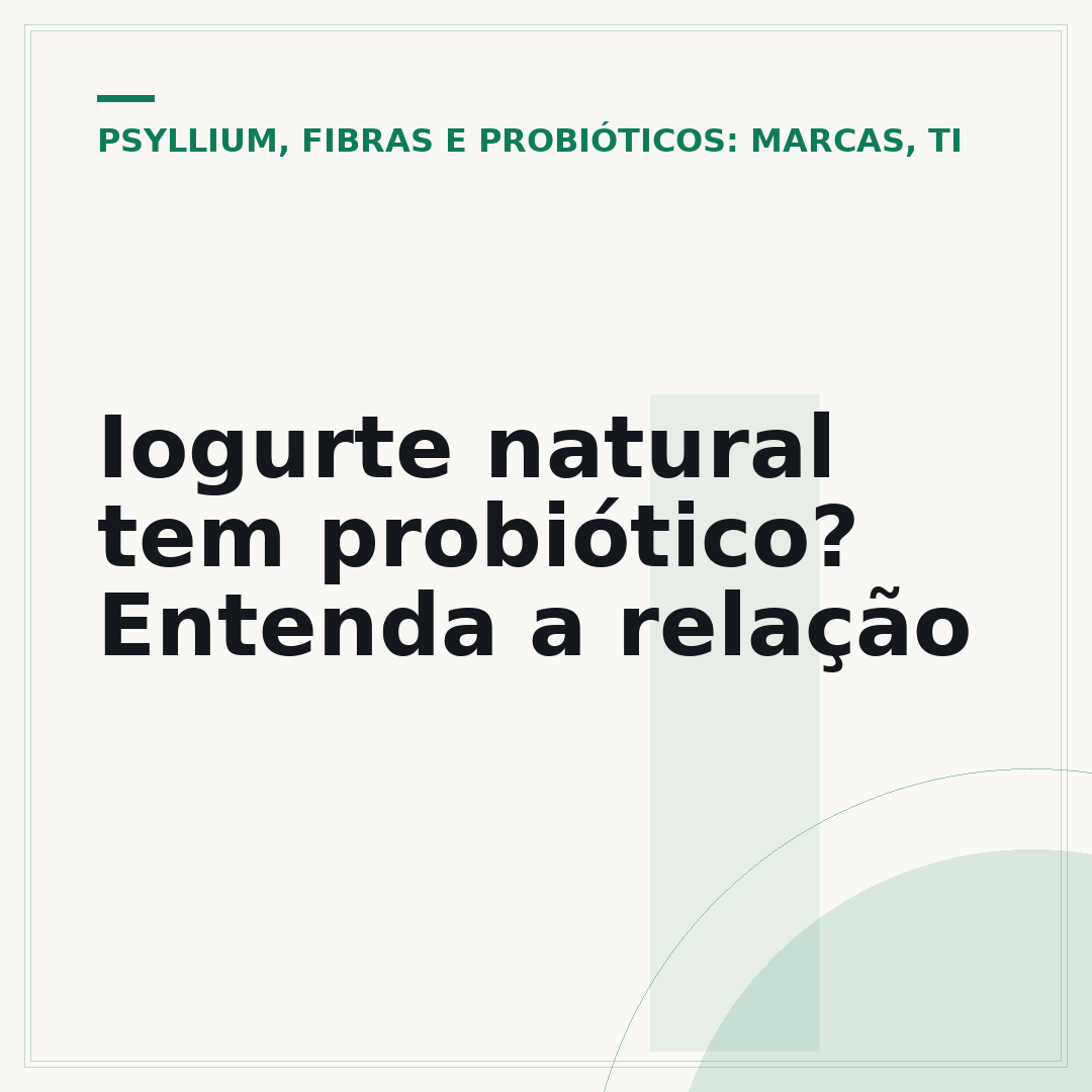 Iogurte natural tem probiótico? Entenda a relação