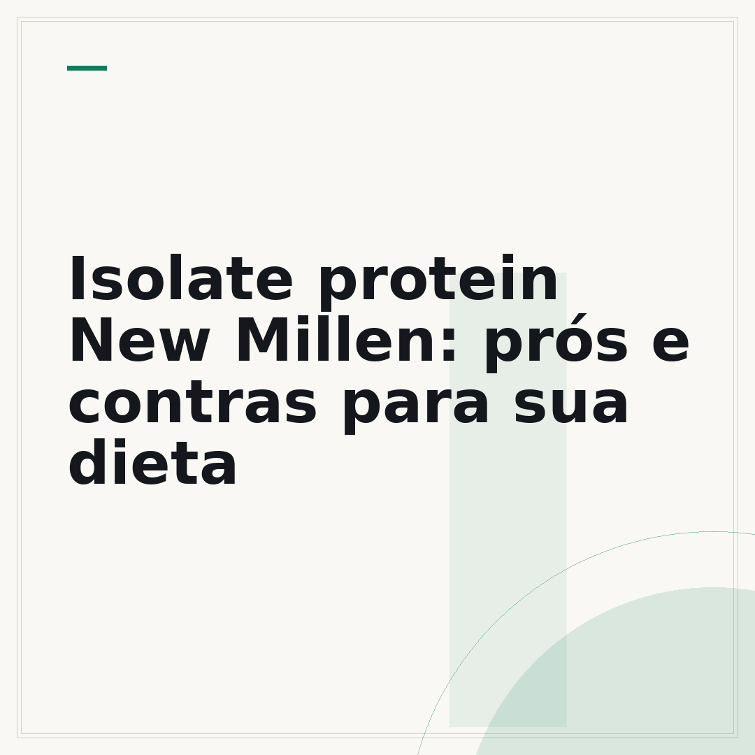Isolate protein New Millen: prós e contras para sua dieta