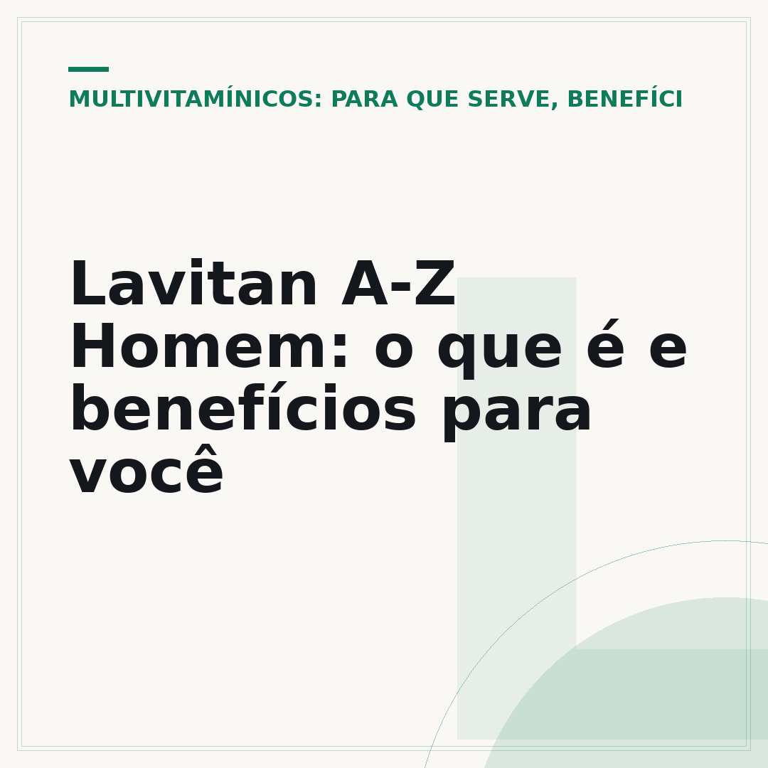 Lavitan A-Z Homem: o que é e benefícios para você