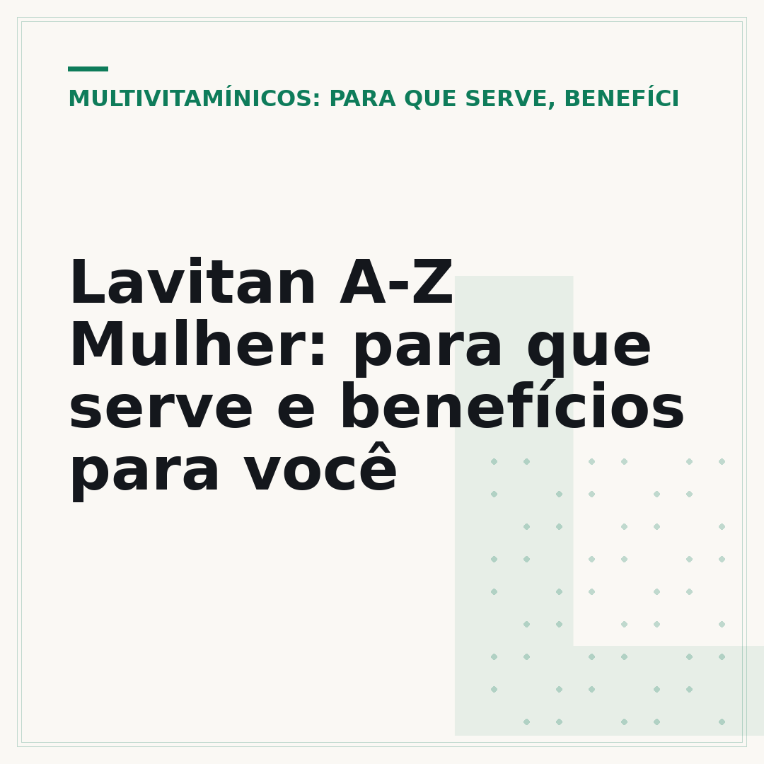 Lavitan A-Z Mulher: para que serve e benefícios para você
