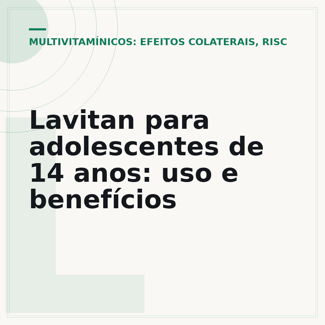 Lavitan para adolescentes de 14 anos: uso e benefícios
