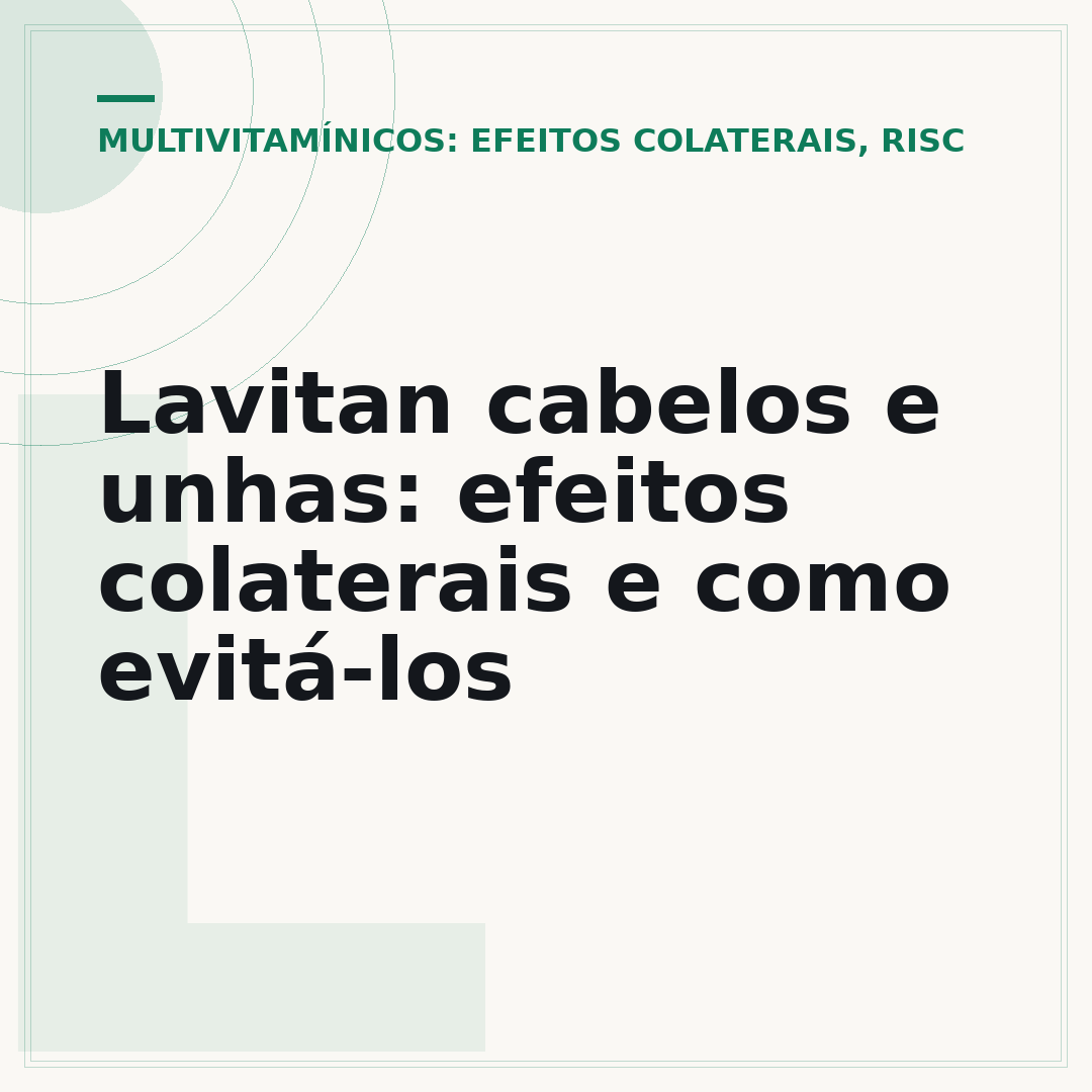 Lavitan cabelos e unhas: efeitos colaterais e como evitá-los