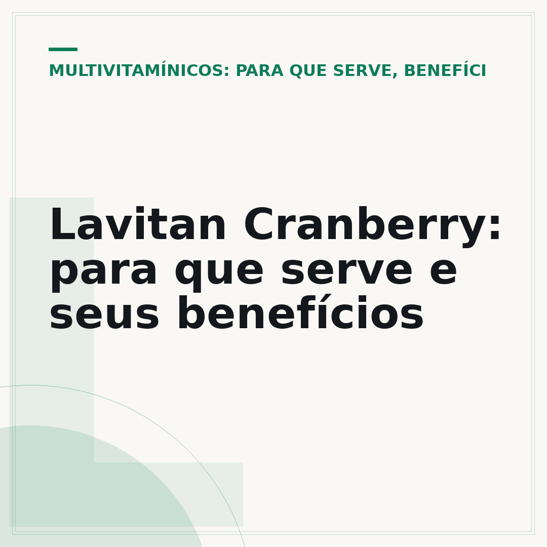 Lavitan Cranberry: para que serve e seus benefícios