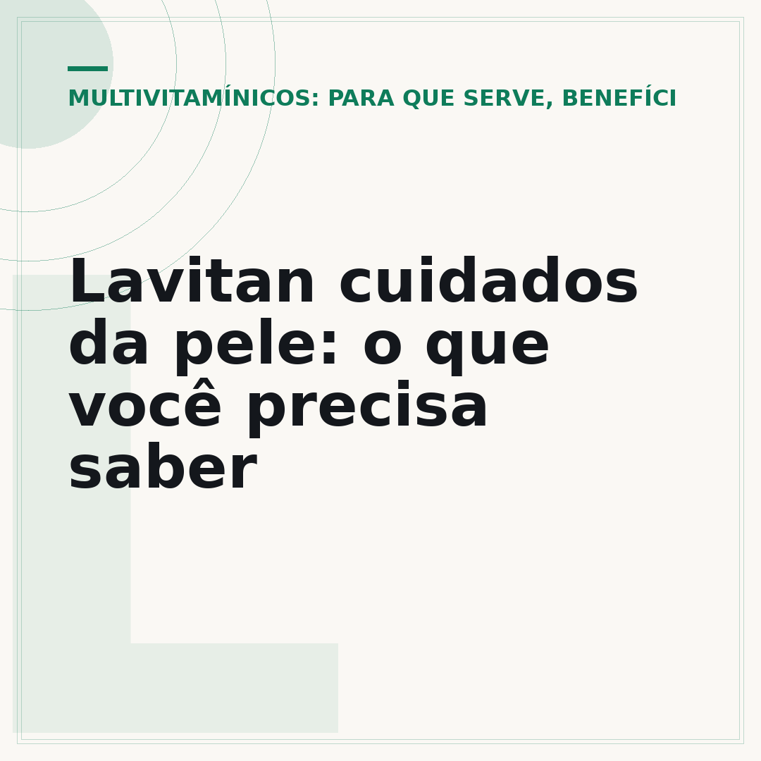 Lavitan cuidados da pele: o que você precisa saber