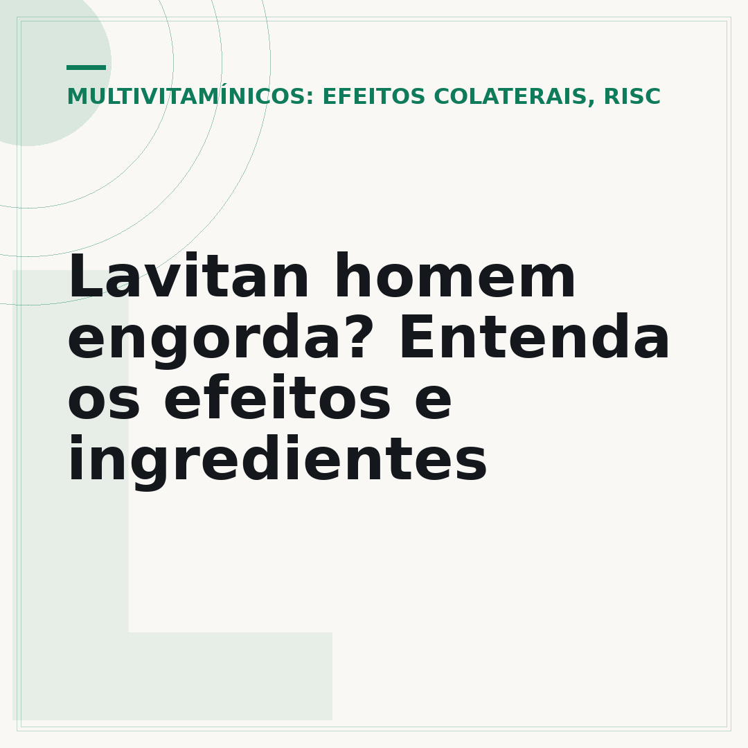 Lavitan homem engorda? Entenda os efeitos e ingredientes
