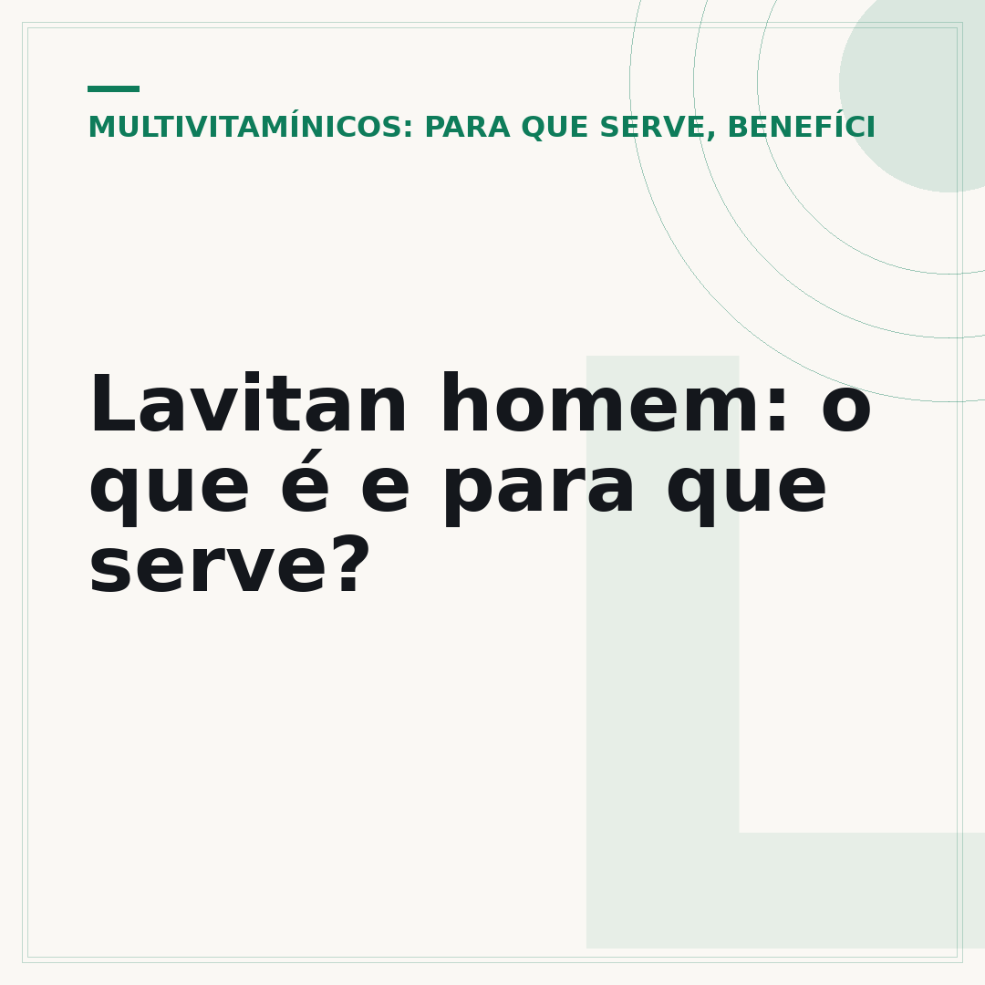 Lavitan homem: o que é e para que serve?