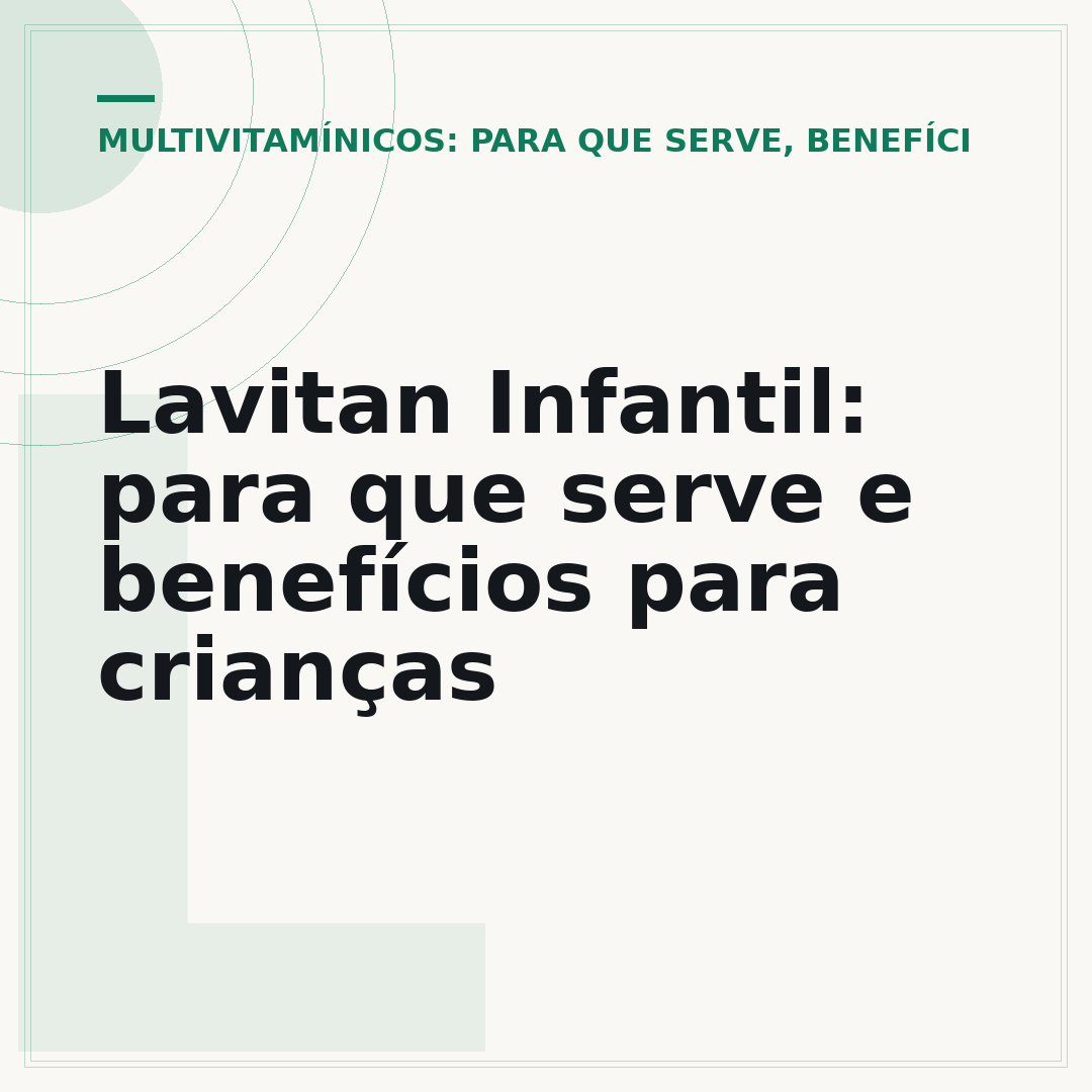 Lavitan Infantil: para que serve e benefícios para crianças