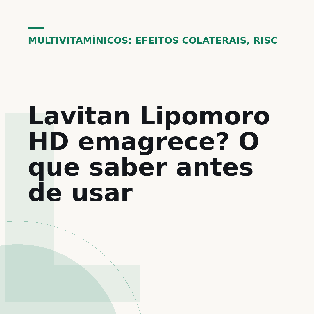 Lavitan Lipomoro HD emagrece? O que saber antes de usar