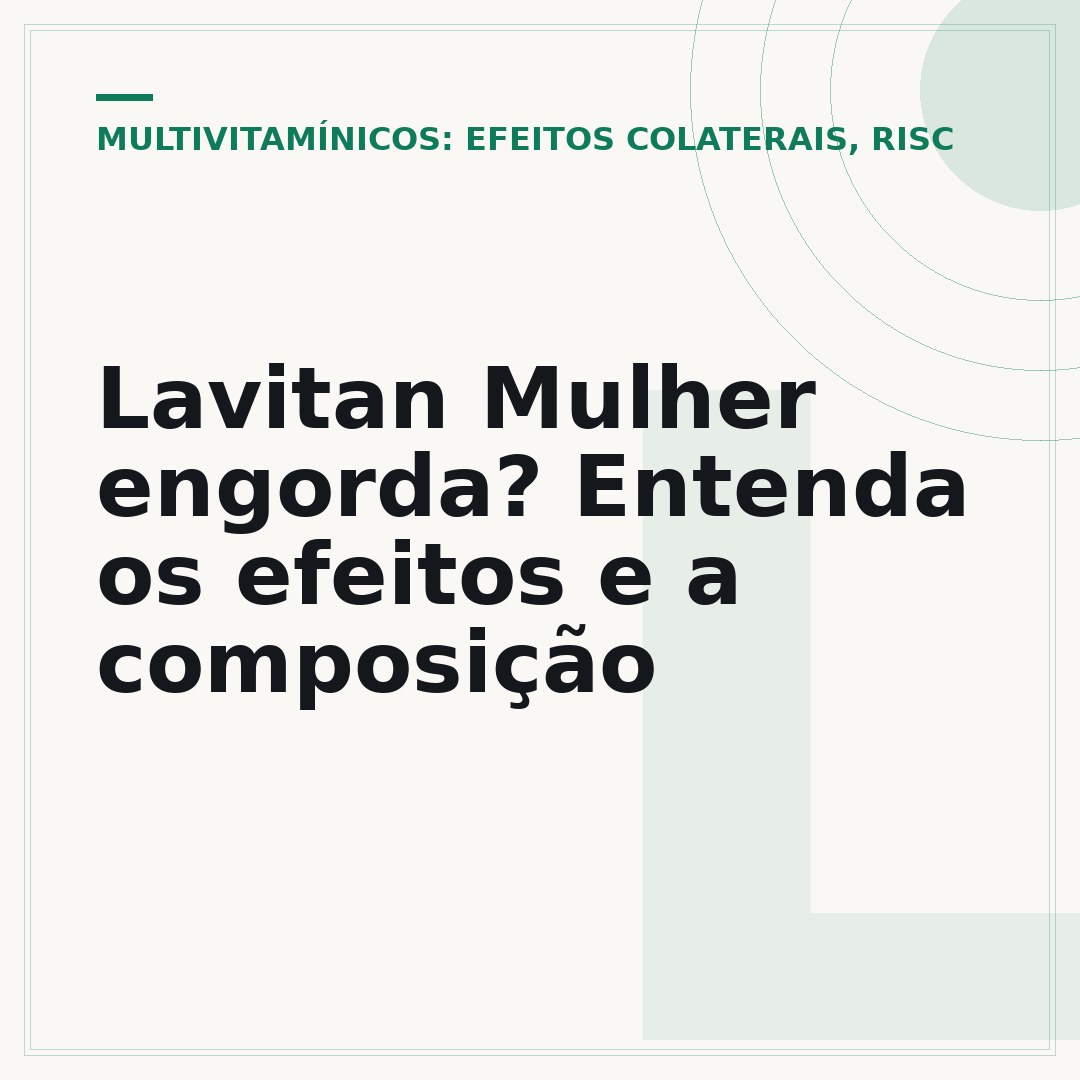 Lavitan Mulher engorda? Entenda os efeitos e a composição