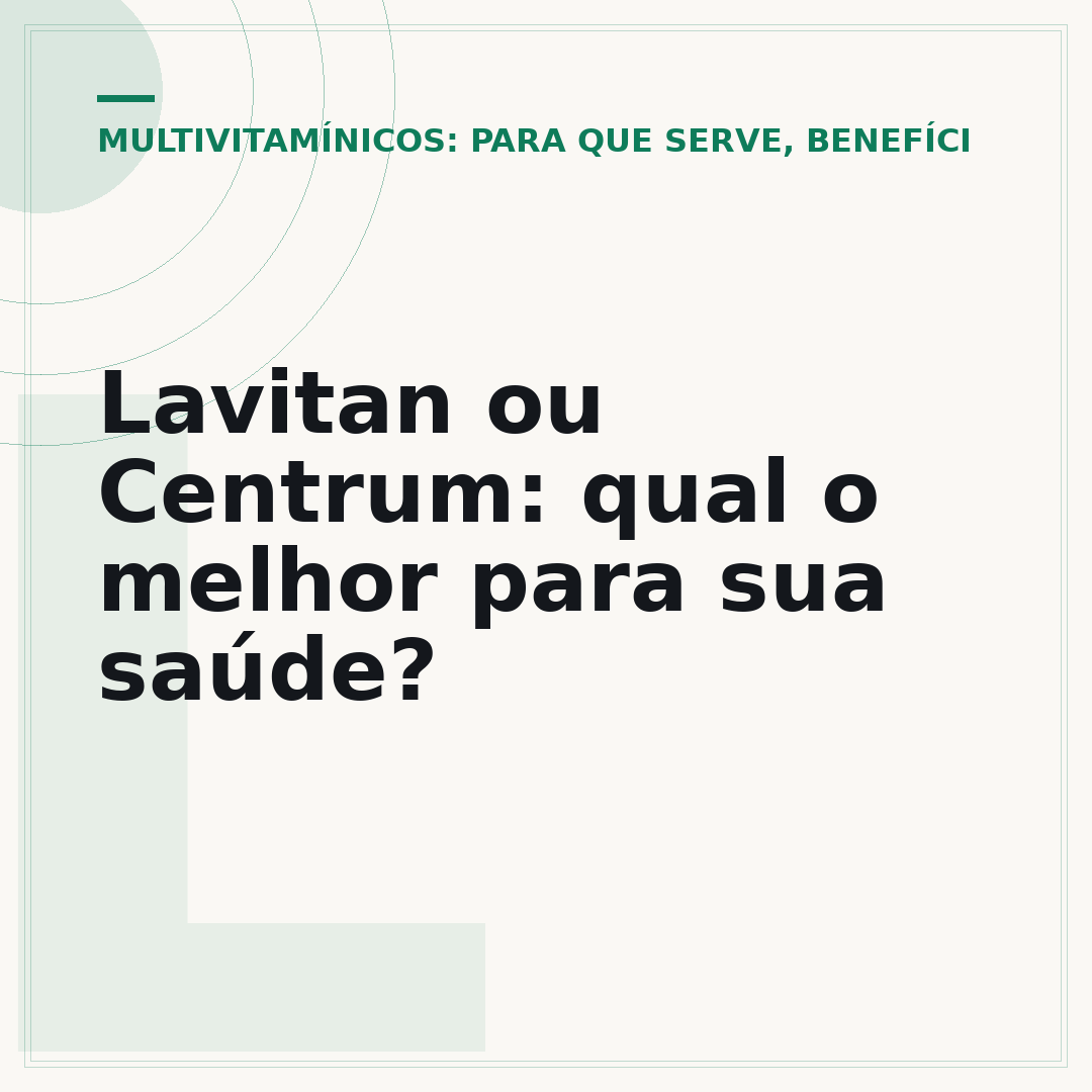 Lavitan ou Centrum: qual o melhor para sua saúde?