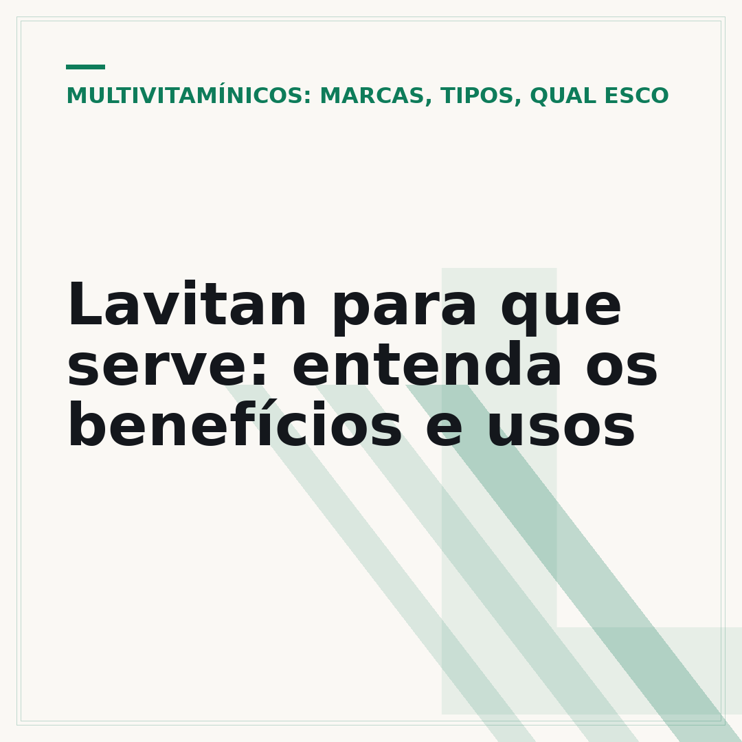 Lavitan para que serve: entenda os benefícios e usos