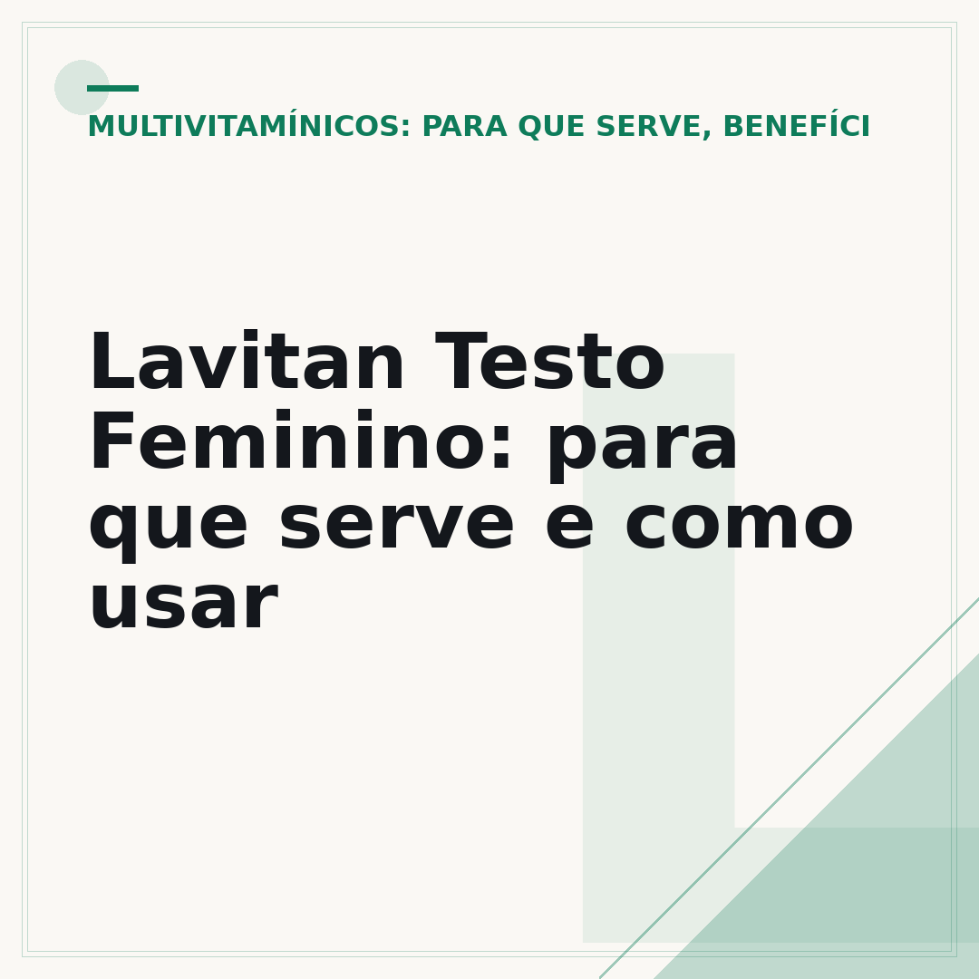 Lavitan Testo Feminino: para que serve e como usar