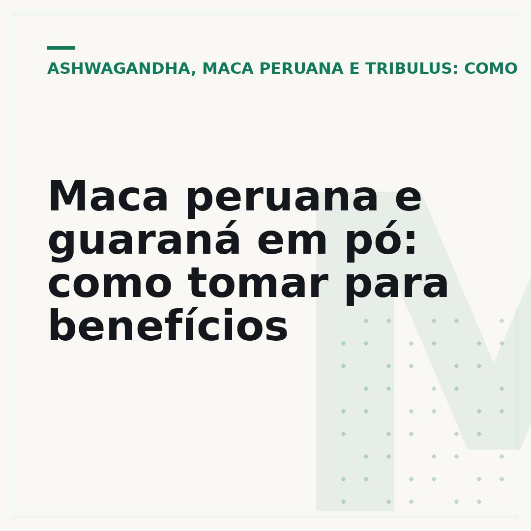 Maca peruana e guaraná em pó: como tomar para benefícios