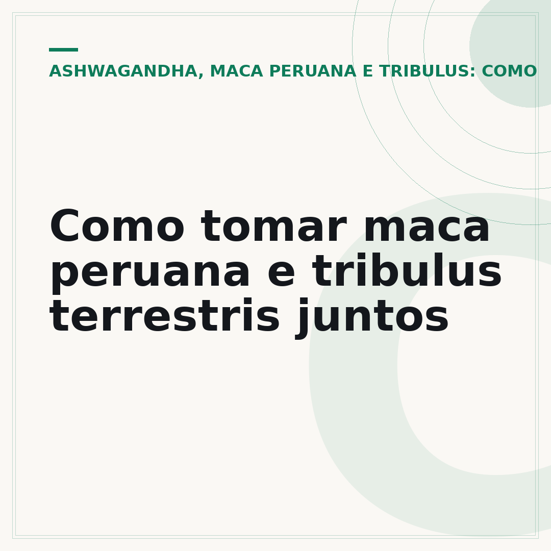 Como tomar maca peruana e tribulus terrestris juntos