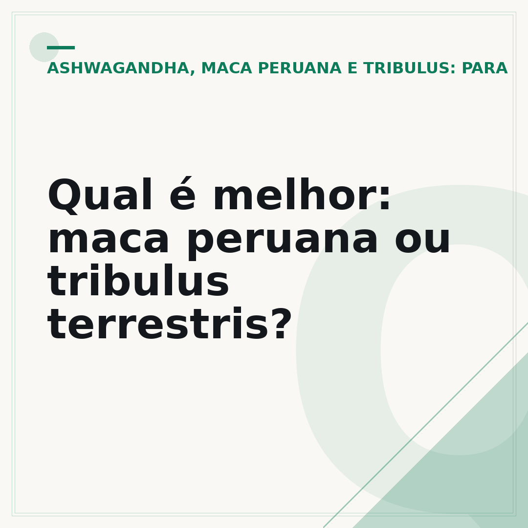 Qual é melhor: maca peruana ou tribulus terrestris?