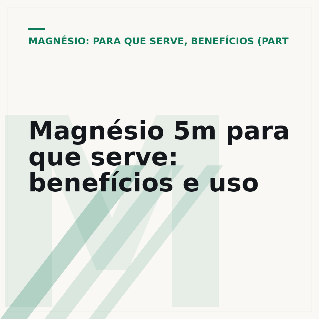 Magnésio 5m para que serve: benefícios e uso