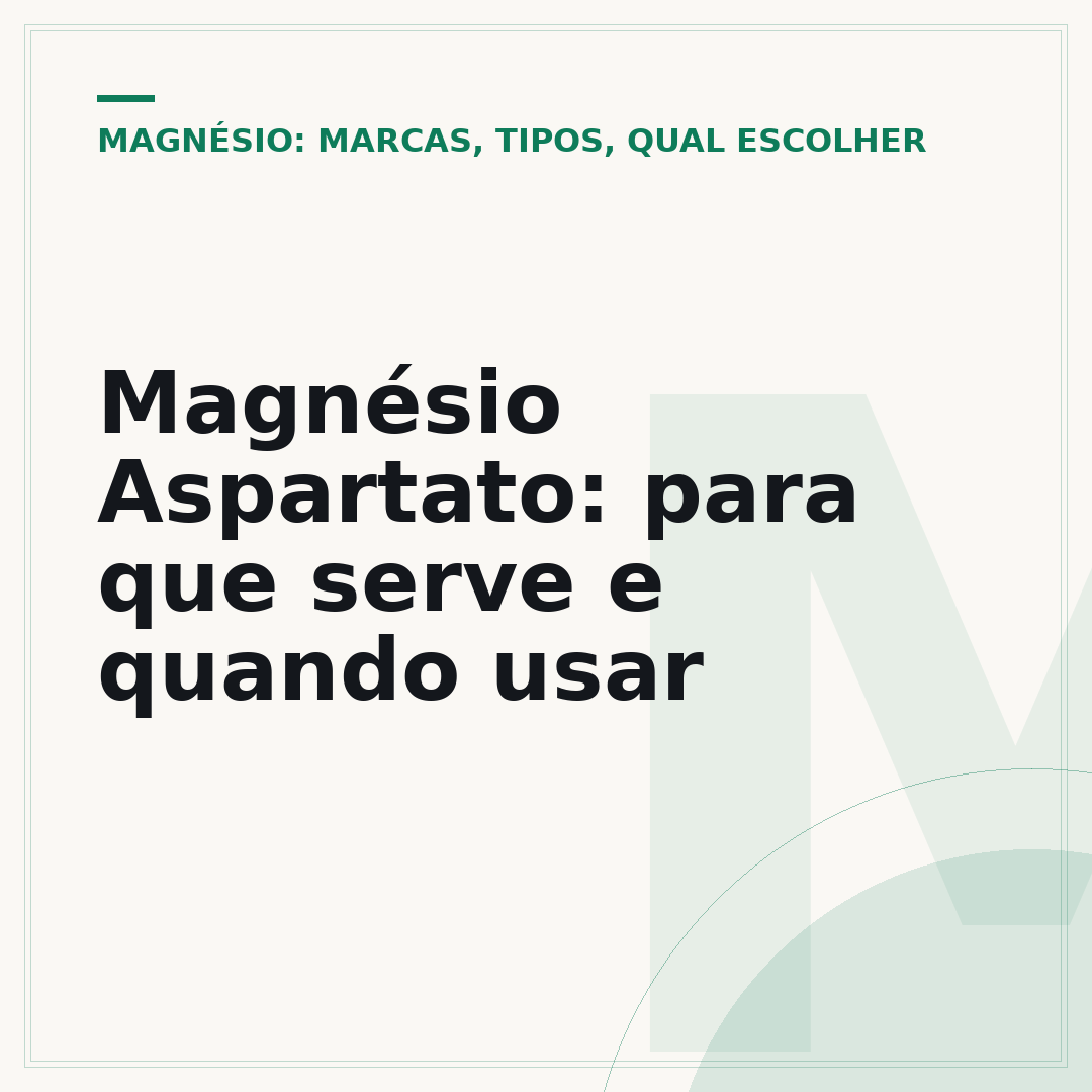 Magnésio Aspartato: para que serve e quando usar