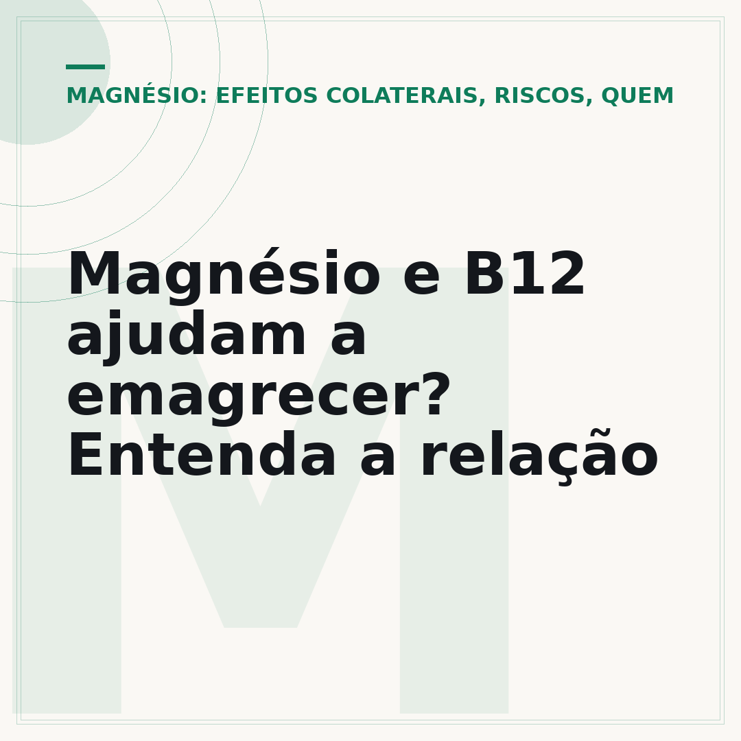 Magnésio e B12 ajudam a emagrecer? Entenda a relação