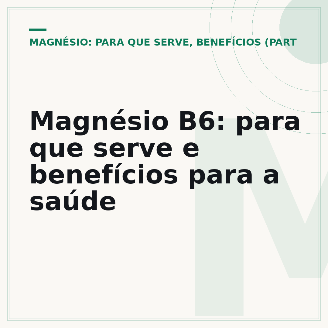 Magnésio B6: para que serve e benefícios para a saúde