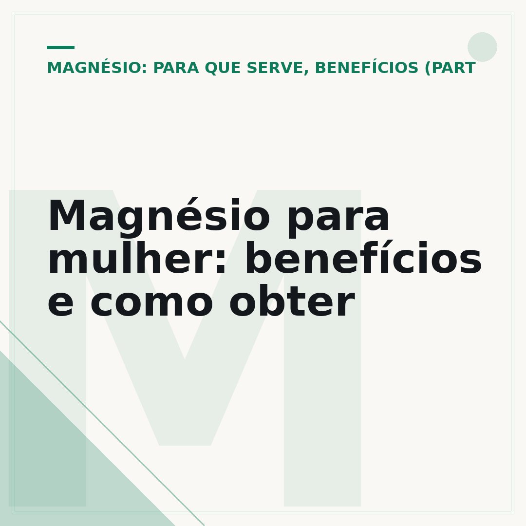 Magnésio para mulher: benefícios e como obter