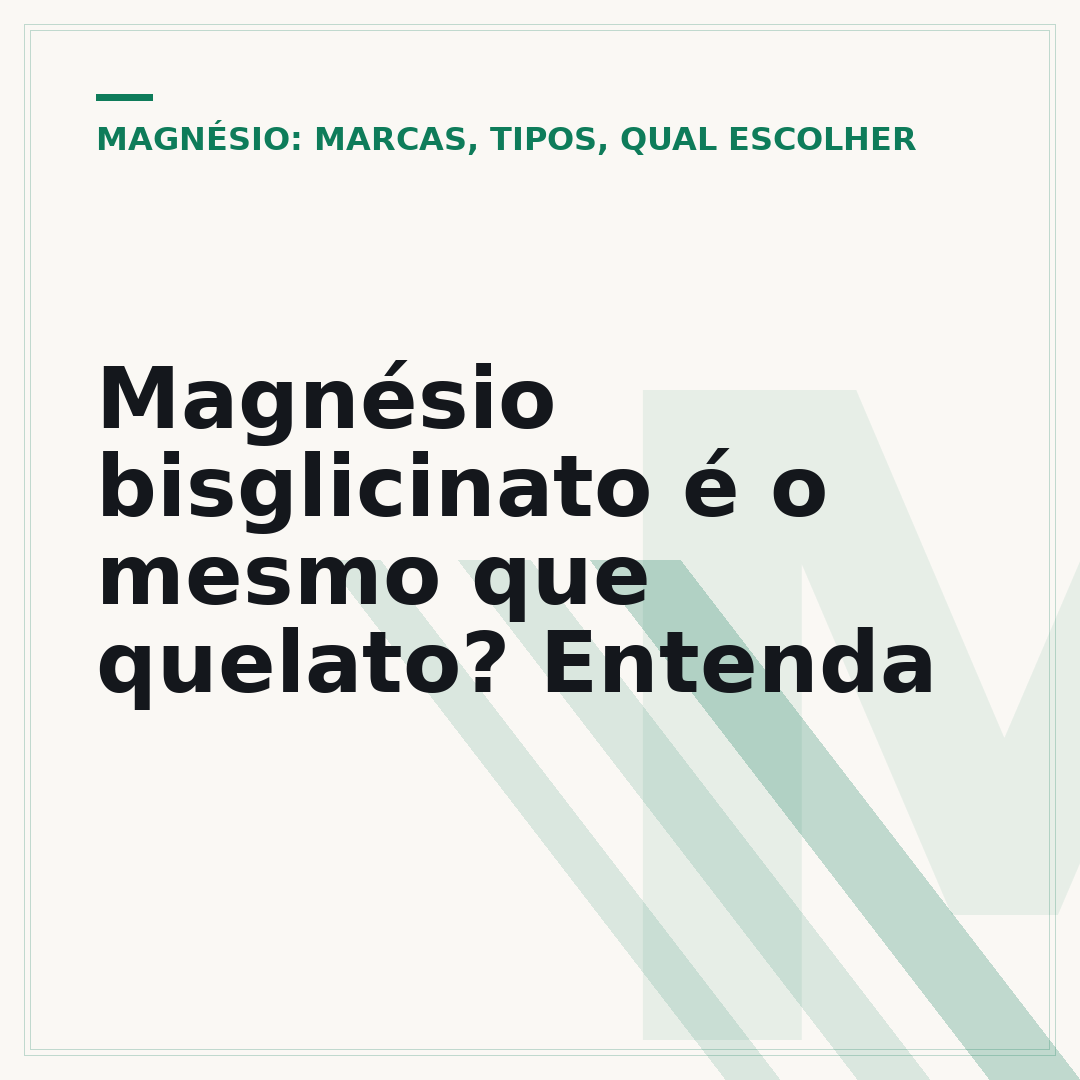 Magnésio bisglicinato é o mesmo que quelato? Entenda