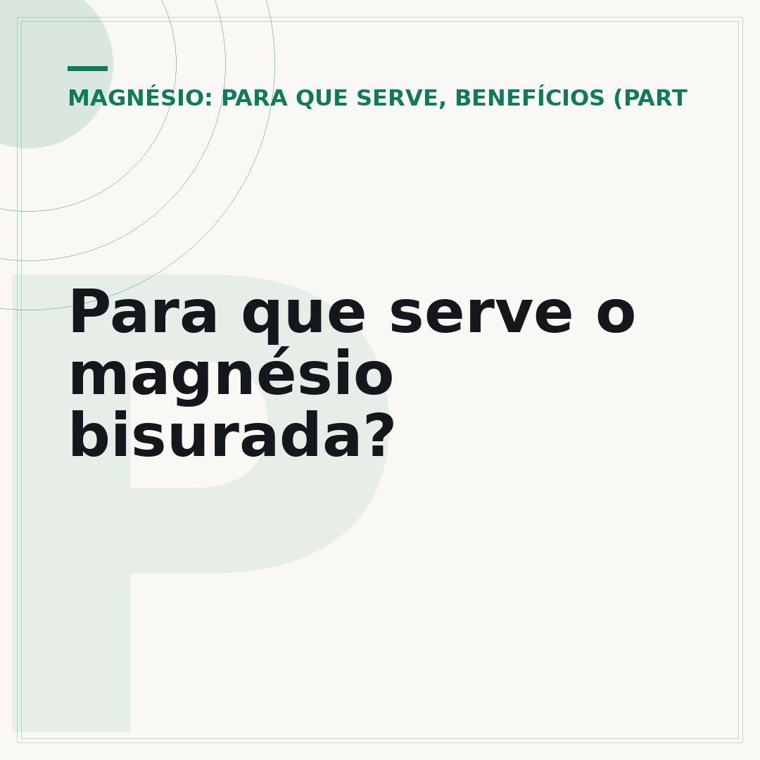 Para que serve o magnésio bisurada?