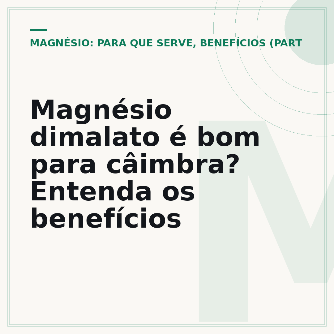 Magnésio dimalato é bom para câimbra? Entenda os benefícios