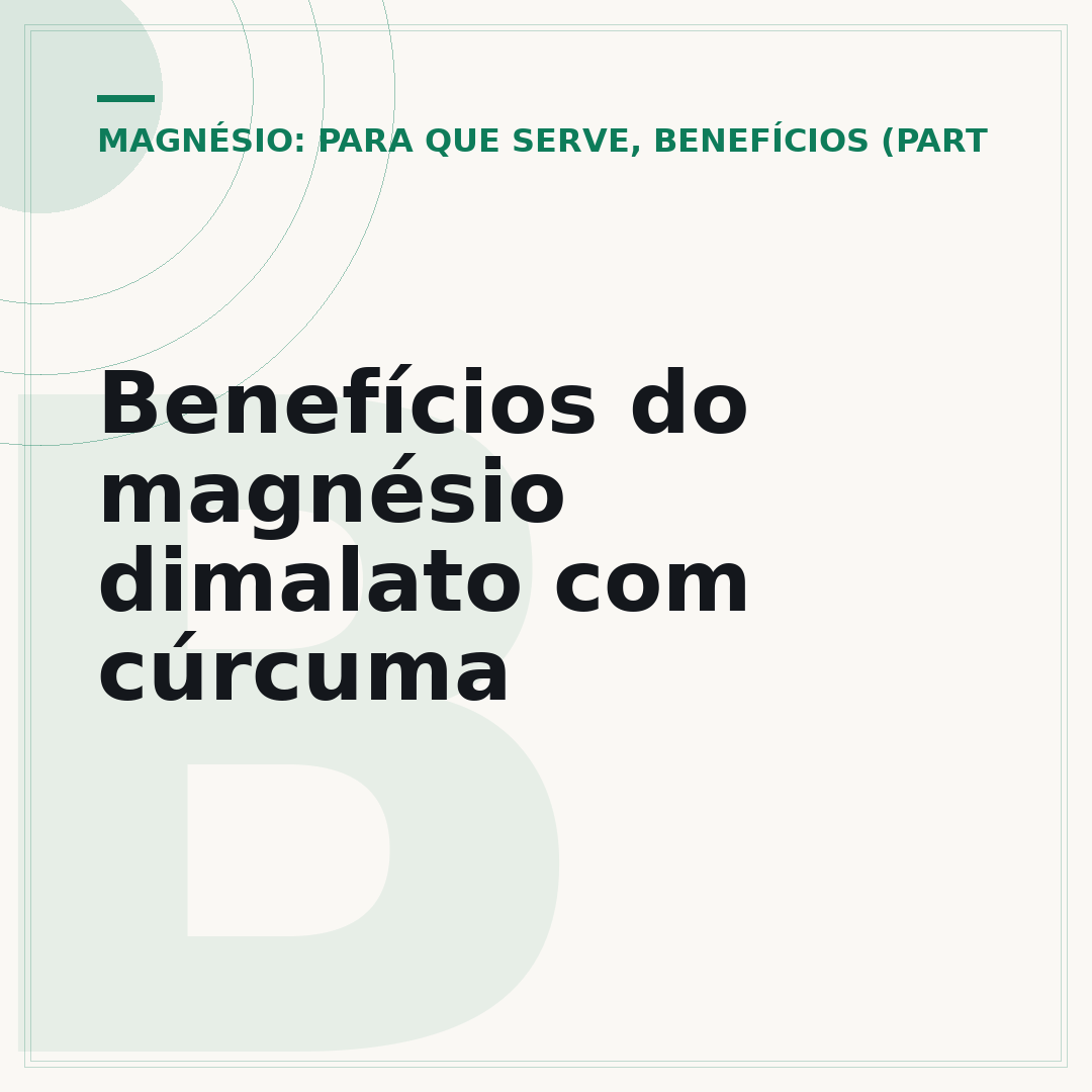 Benefícios do magnésio dimalato com cúrcuma