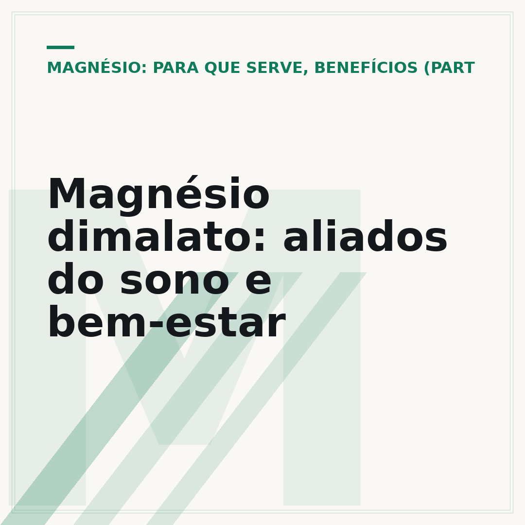 Magnésio dimalato: aliados do sono e bem-estar