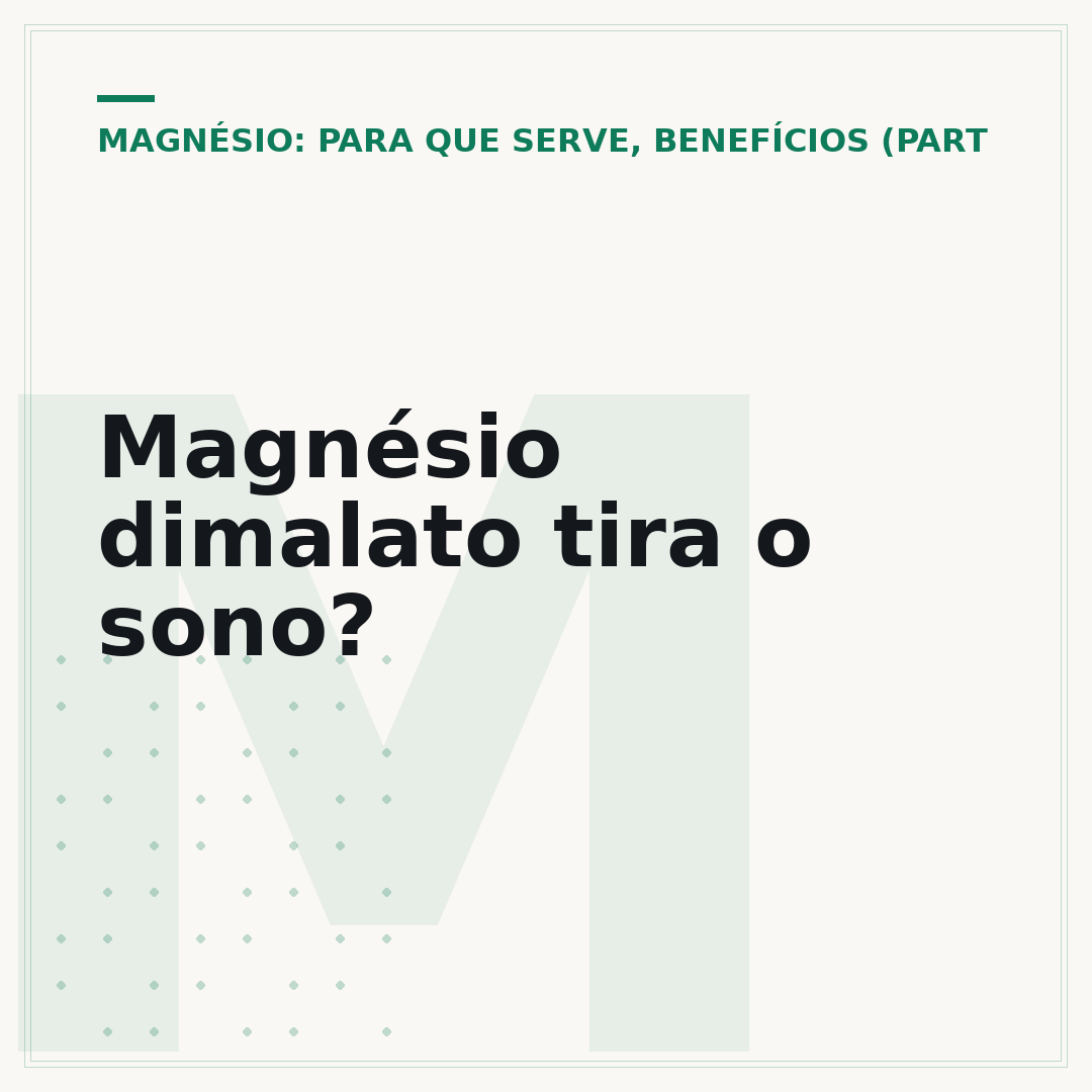 Magnésio dimalato tira o sono?
