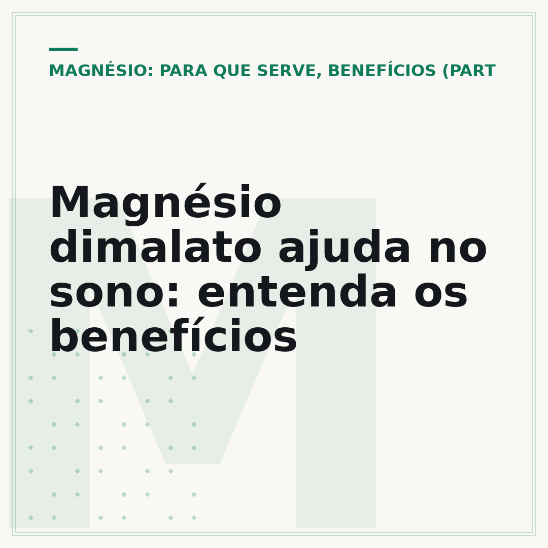 Magnésio dimalato ajuda no sono: entenda os benefícios