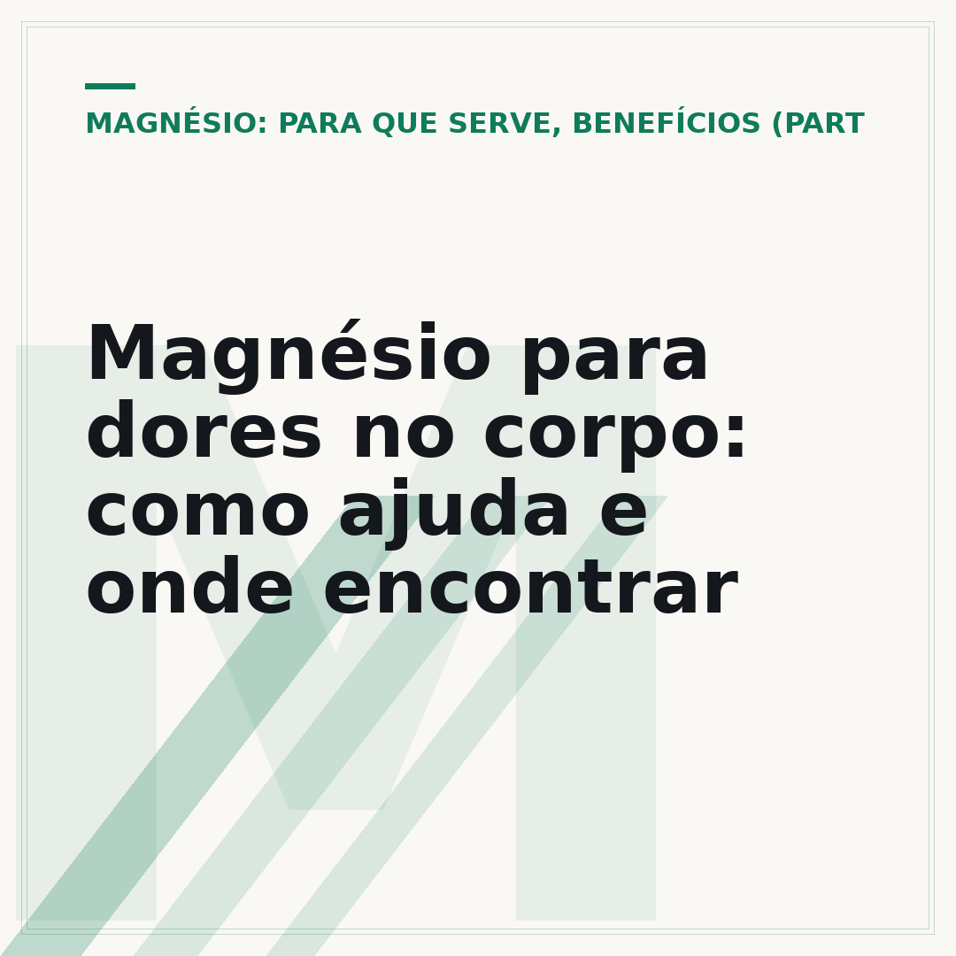 Magnésio para dores no corpo: como ajuda e onde encontrar