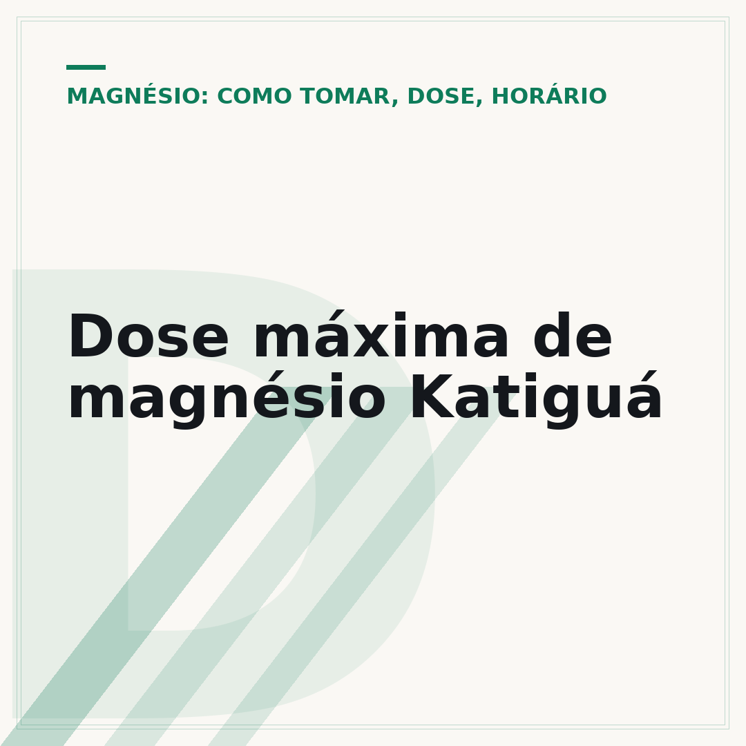 Dose máxima de magnésio Katiguá