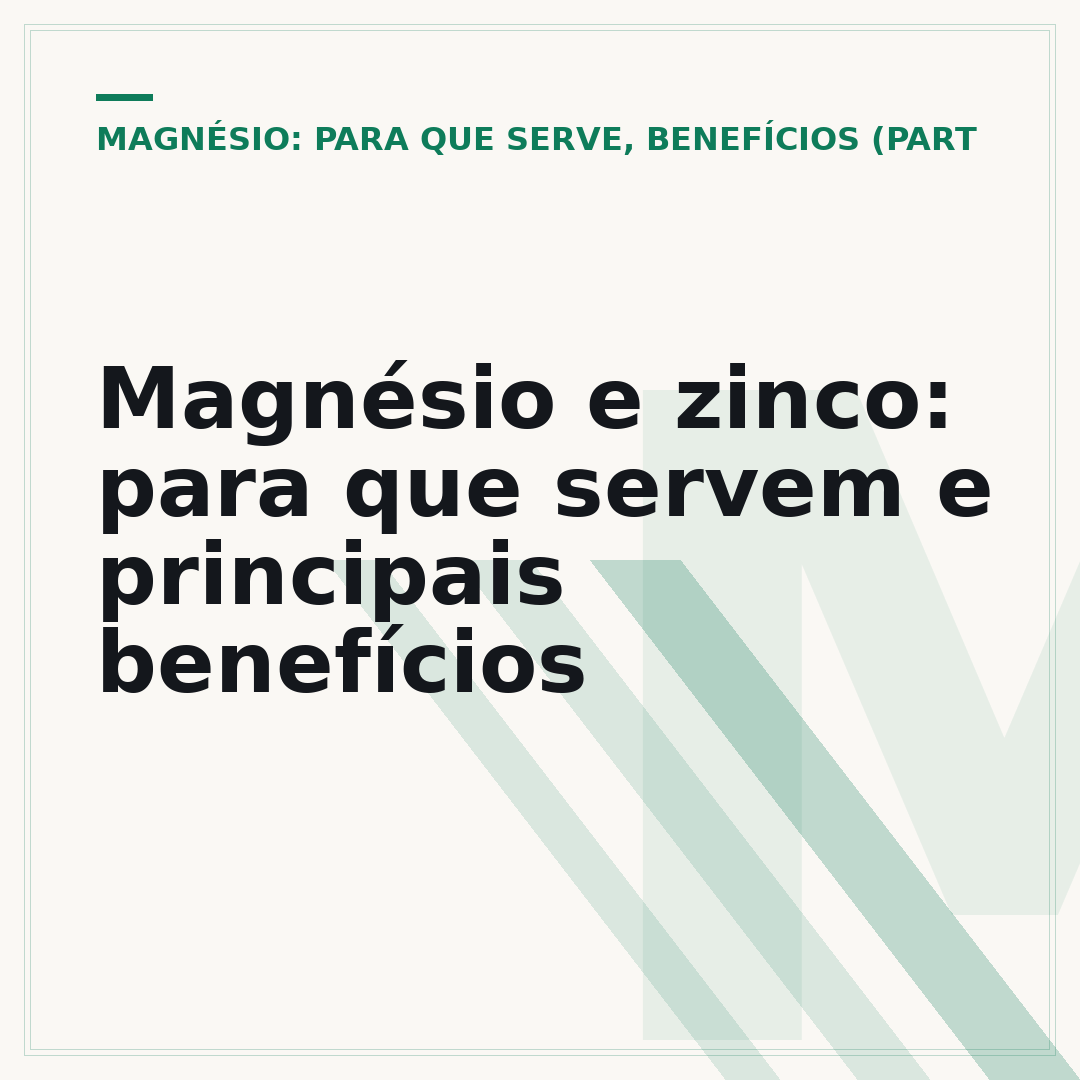 Magnésio e zinco: para que servem e principais benefícios