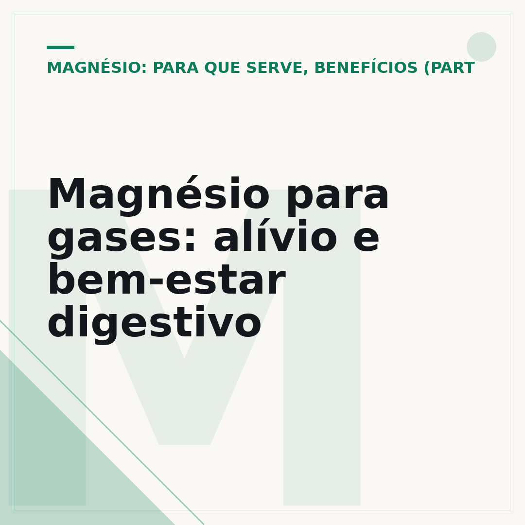Magnésio para gases: alívio e bem-estar digestivo