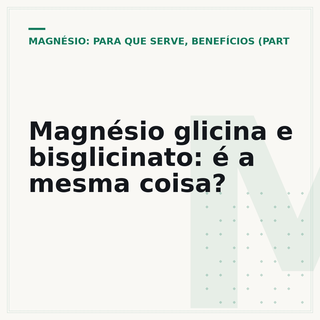 Magnésio glicina e bisglicinato: é a mesma coisa?