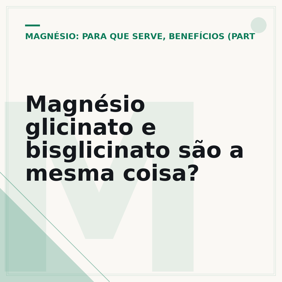 Magnésio glicinato e bisglicinato são a mesma coisa?