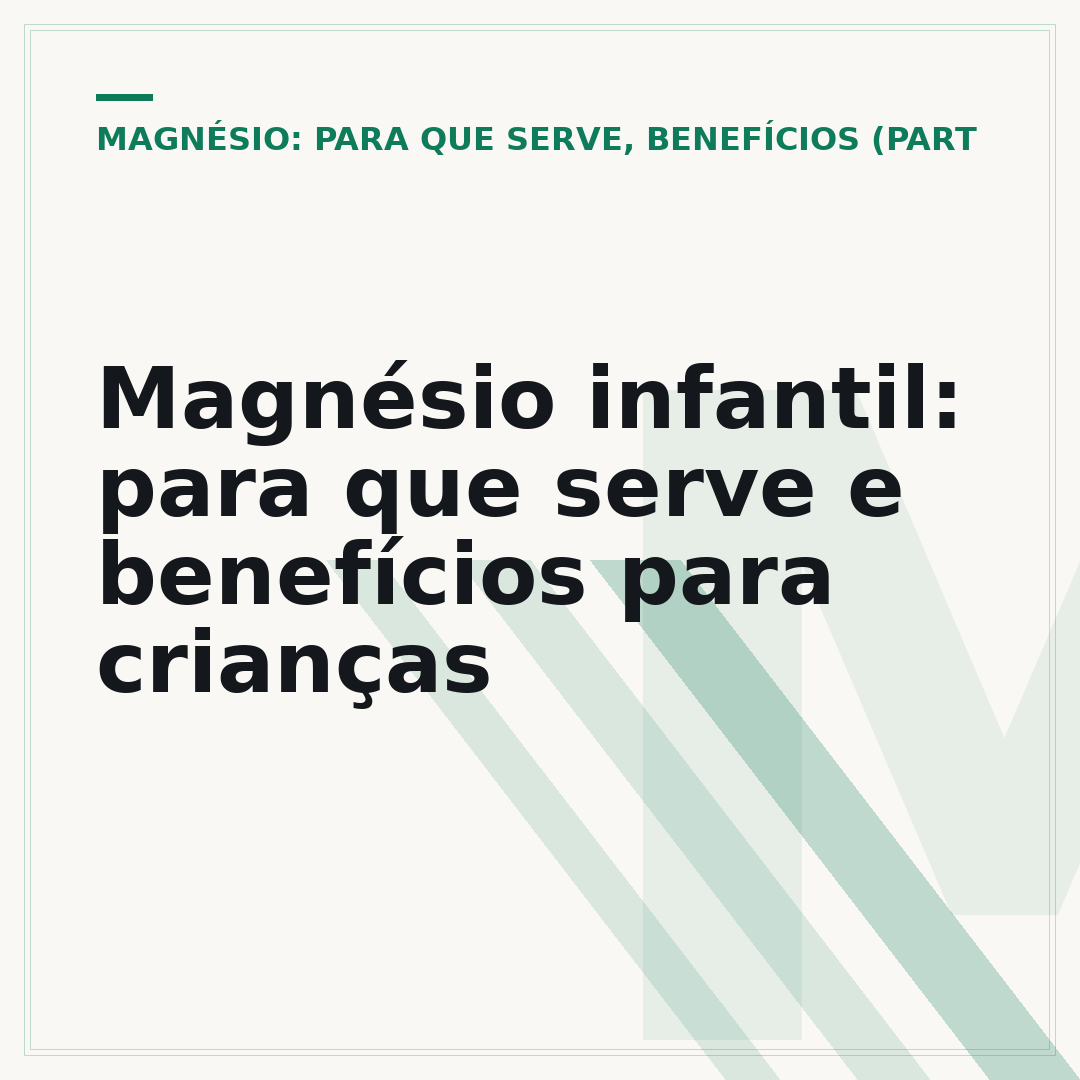 Magnésio infantil: para que serve e benefícios para crianças