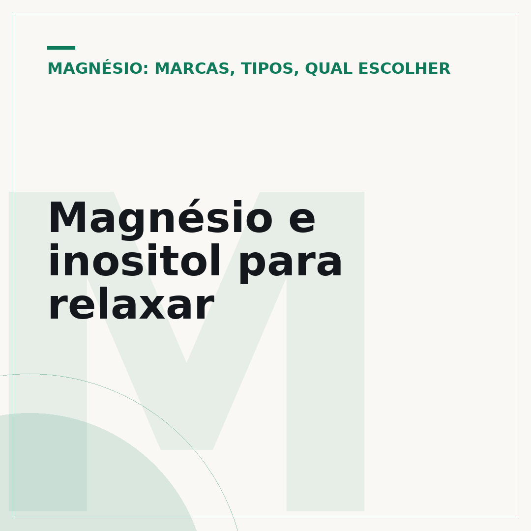 Magnésio e inositol para relaxar
